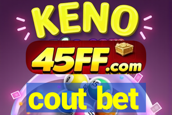 cout bet